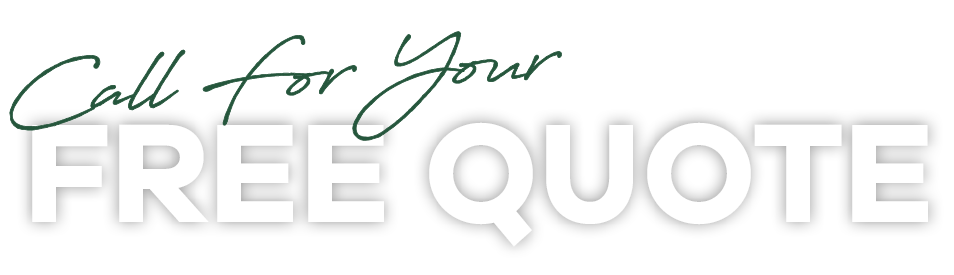 Call for a Free Quote